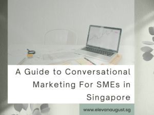 A Guide to Conversational Marketing For SMEs in Singapore