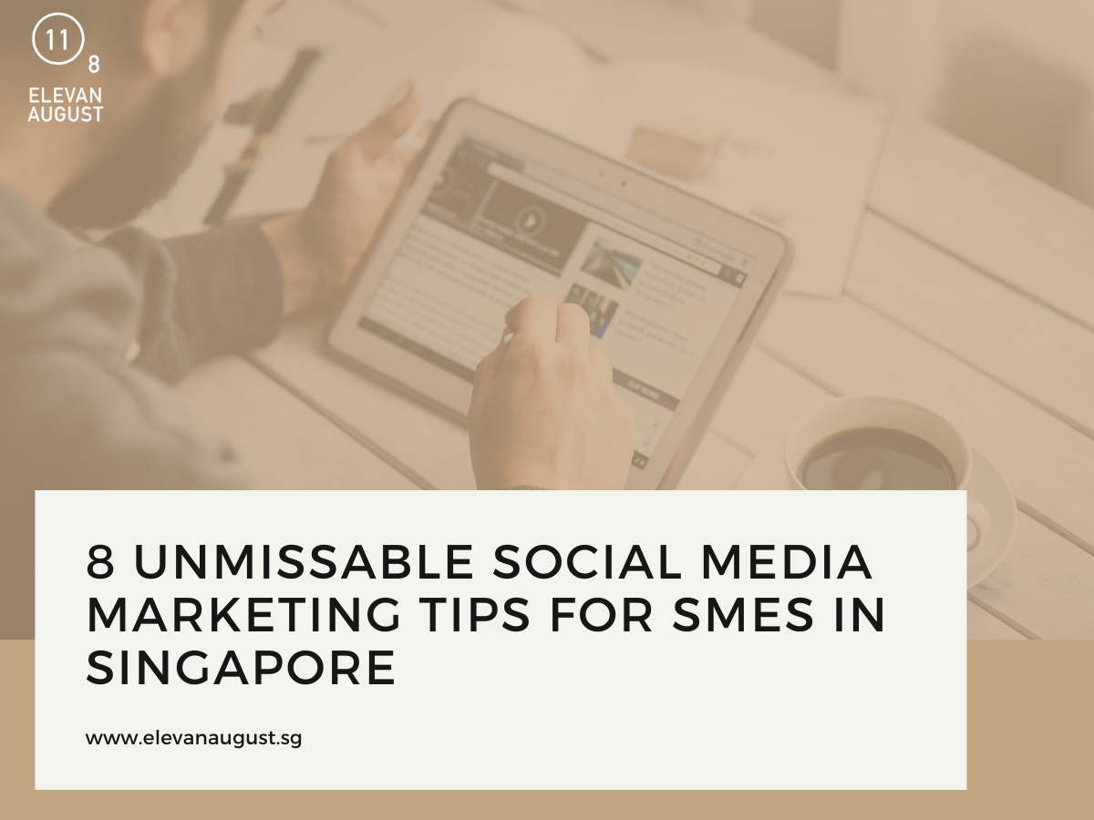8 Unmissable Social Media Marketing Tips for SMEs in Singapore
