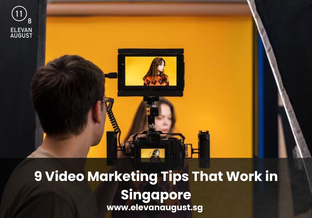 9 Video Marketing Tips That Work in Singapore